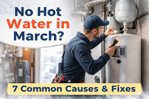 A guide to why homeowners in Nazareth and Bath don't have hot water in the month of March.
